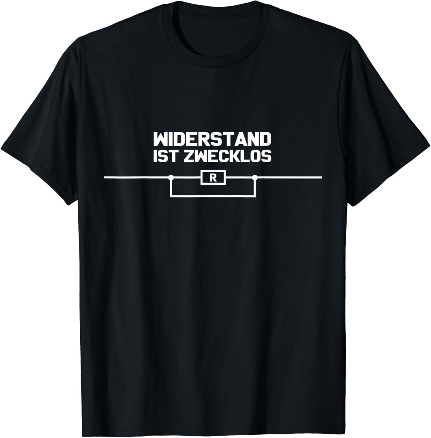 Widerstand ist Zwecklos Lustiger Elektriker Spruch Design TShirt